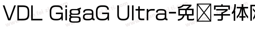 VDL GigaG Ultra字体转换